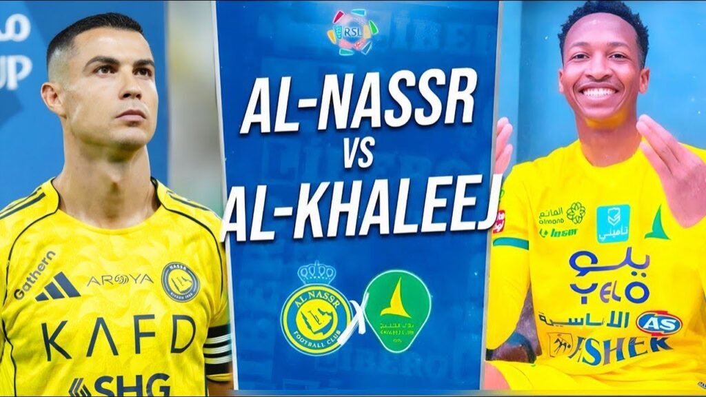 Al-Nassr vs Al-Khaleej Live Updates, Lineups, and Match Analysis