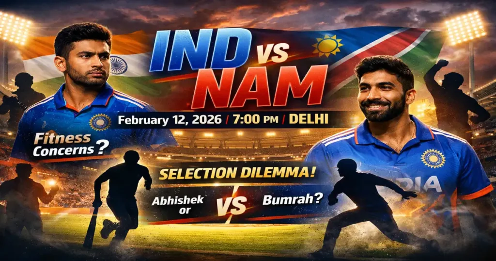 India vs Namibia T20I: Abhishek Sharma OUT, Bumrah IN for Delhi Clash?